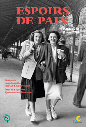 Affiche - Espoir de paix 8 mai 1945 - 8 mai 2015