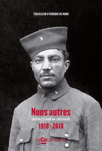 Nous autres - Portraits pour un centenaire - 1918-2018